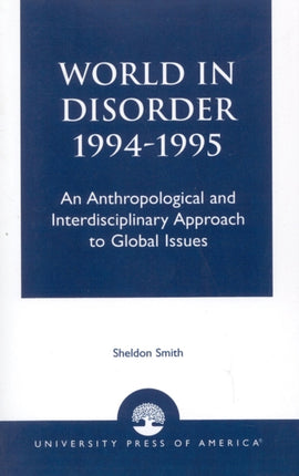 World in Disorder 19941995 An Anthropological and