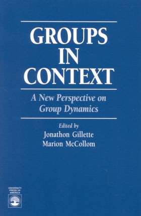 Groups in Context A New Perspective on Group