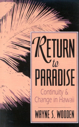 Return to Paradise Continuity and Change in
