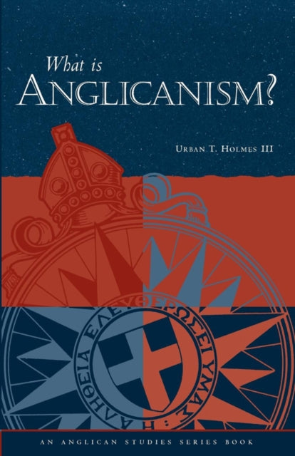 What Is Anglicanism