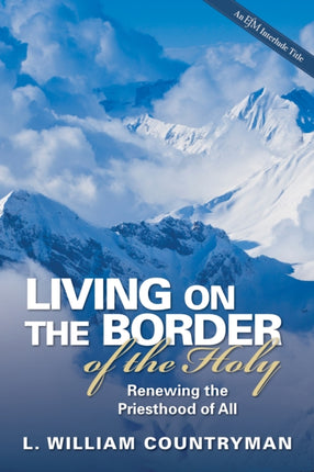 Living on the Border of the Holy Renewing the