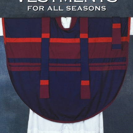 Vestments for All Seasons