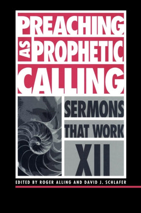 Preaching as Prophetic Calling Sermons That Work