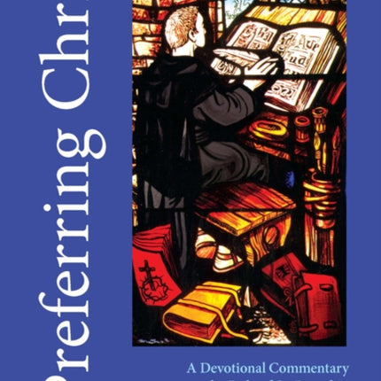 Preferring Christ A Devotional Commentary on the