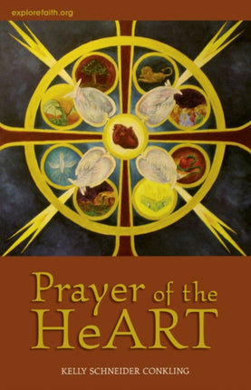 Prayer of the Heart A Journey Through the HeART