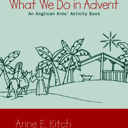 What We Do in Advent