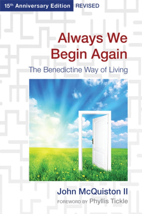 Always We Begin Again The Benedictine Way of