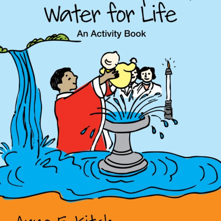 Water of Baptism Water for Life