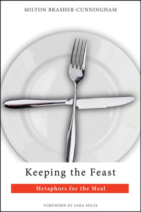 Keeping the Feast Metaphors for the Meal