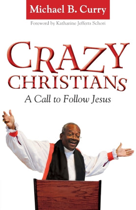 Crazy Christians A Call to Follow Jesus