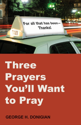 Three Prayers Youll Want to Pray