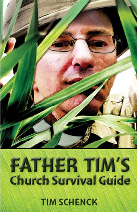 Father Tims Church Survival Guide