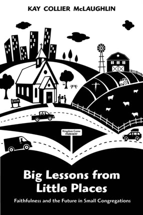 Big Lessons from Little Places Faithfulness and