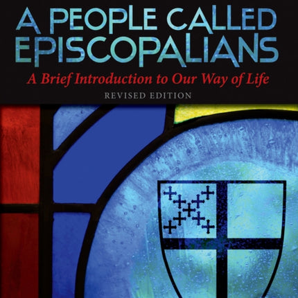 A People Called Episcopalians Revised Edition