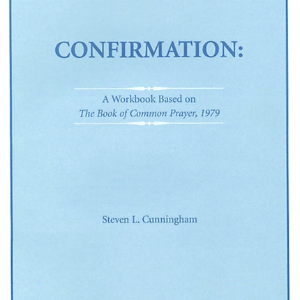 Confirmation A Workbook Based on the Book of