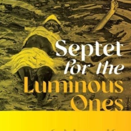 Septet for the Luminous Ones