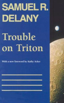Trouble on Triton An Ambiguous Heterotopia