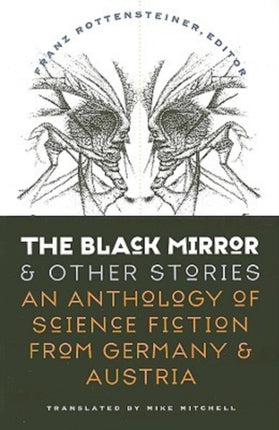 The Black Mirror and Other Stories An Anthology of Science Fiction from Germany  Austria Early Classics of Science Fiction Paperback