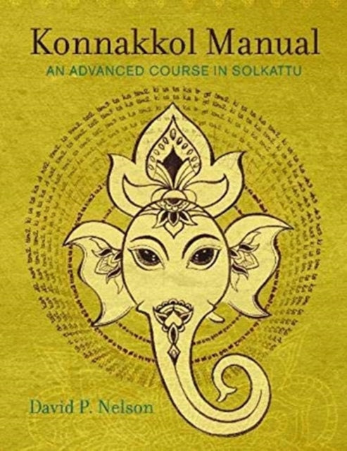 Konnakkol Manual: An Advanced Course in Solkattu