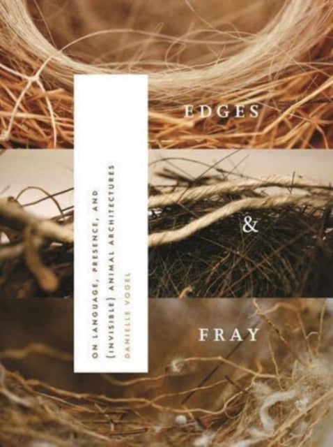 Edges & Fray: On Language, Presence, and (invisible) Animal Architectures