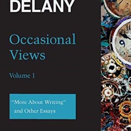 Occasional Views Volume 1: "More About Writing" and Other Essays