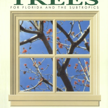 A Book of Trees for Florida and the Subtropics