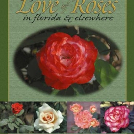 For the Love of Roses in Florida & Elsewhere