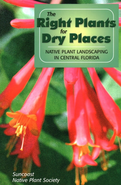 The Right Plants for Dry Places: Native Plant Landscaping in Central Florida