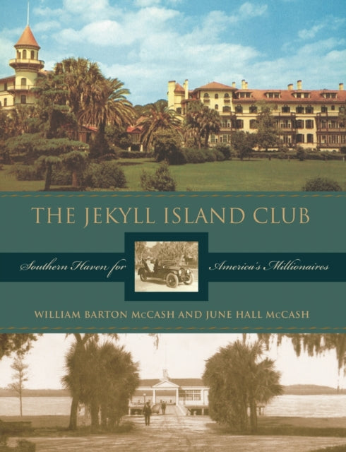 The Jekyll Island Club  Southern Haven for Americas Millionaires