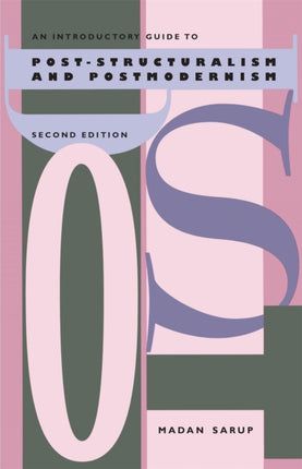 An Introductory Guide to PostStructuralism and Postmodernism