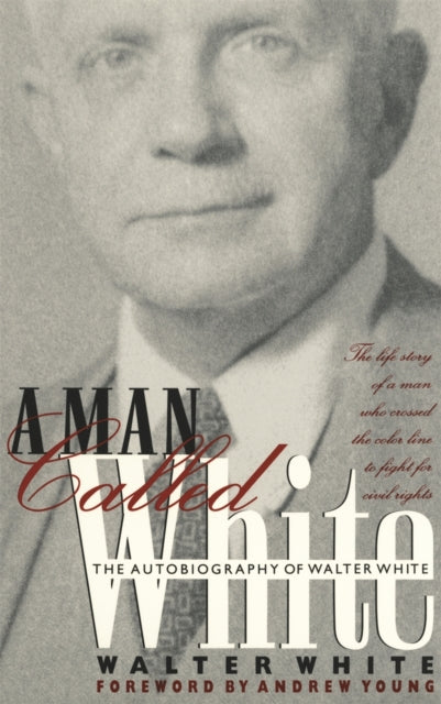 A Man Called White  The Autobiography of Walter White