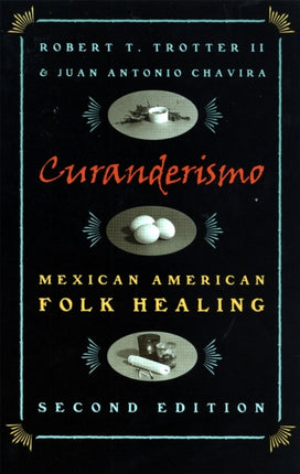 Curanderismo  Mexican American Folk Healing