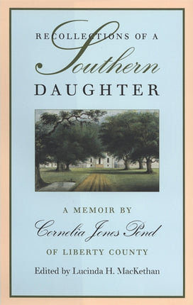 Recollections of a Southern Daughter  A Memoir by