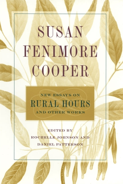 Susan Fenimore Cooper  New Essays on Rural Hours and Other Works