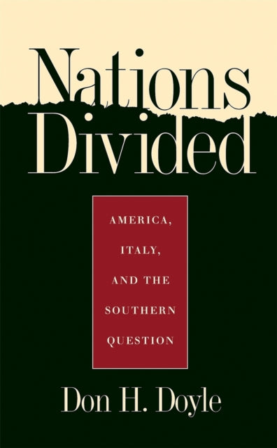 Nations Divided  America Italy and the Southern Question