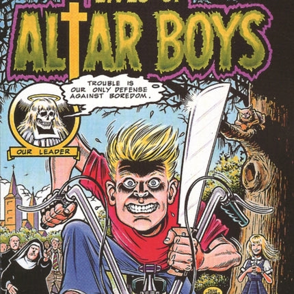The Dangerous Lives of Altar Boys  A Novel