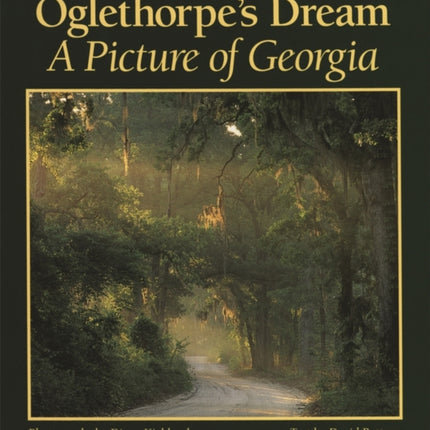 Oglethorpe's Dream: A Picture of Georgia