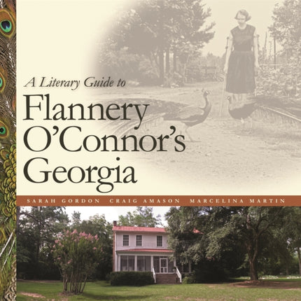 A Literary Guide to Flannery OConnors Georgia