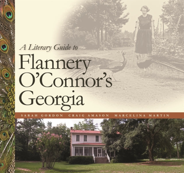 A Literary Guide to Flannery OConnors Georgia