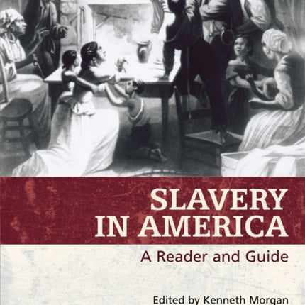 Slavery in America  A Reader and Guide