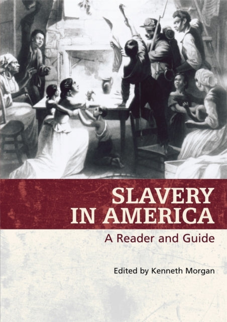 Slavery in America  A Reader and Guide