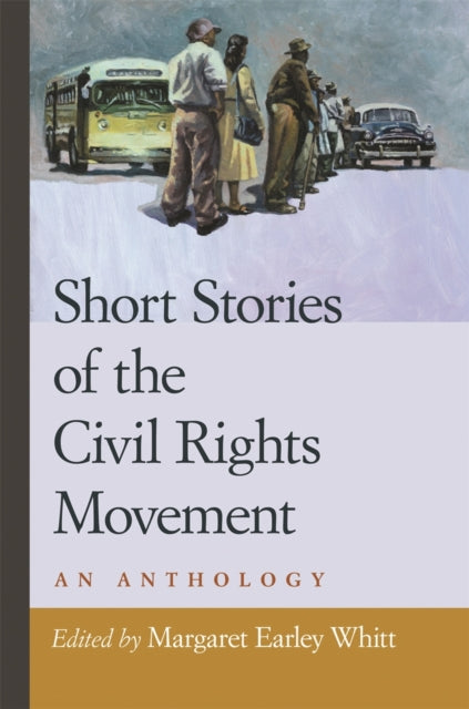 Short Stories of the Civil Rights Movement  An Anthology