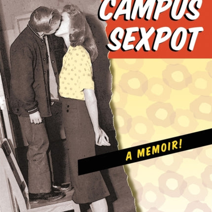 Campus Sexpot  A Memoir