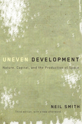 Uneven Development  Nature Capital and the Production of Space