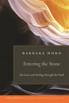 Entering the Stone  On Caves and Feeling through the Dark