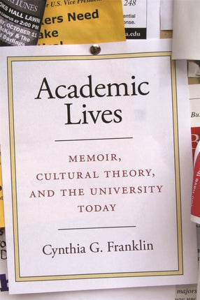 Academic Lives  Memoir Cultural Theory and the University Today