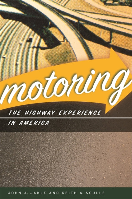 Motoring  The Highway Experience in America