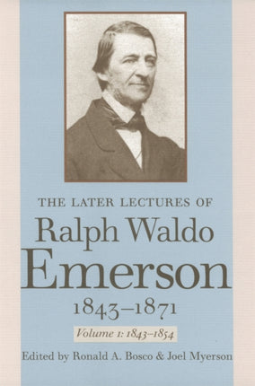 The Later Lectures of Ralph Waldo Emerson 18431871