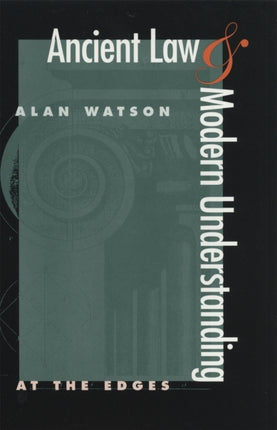 Ancient Law and Modern Understanding  At the Edges