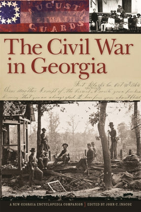 The Civil War in Georgia  A New Georgia Encyclopedia Companion